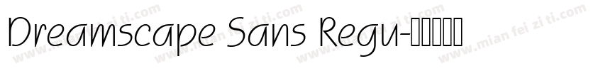 Dreamscape Sans Regu字体转换